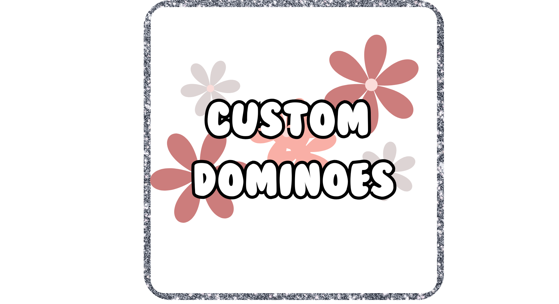 Custom Dominoes